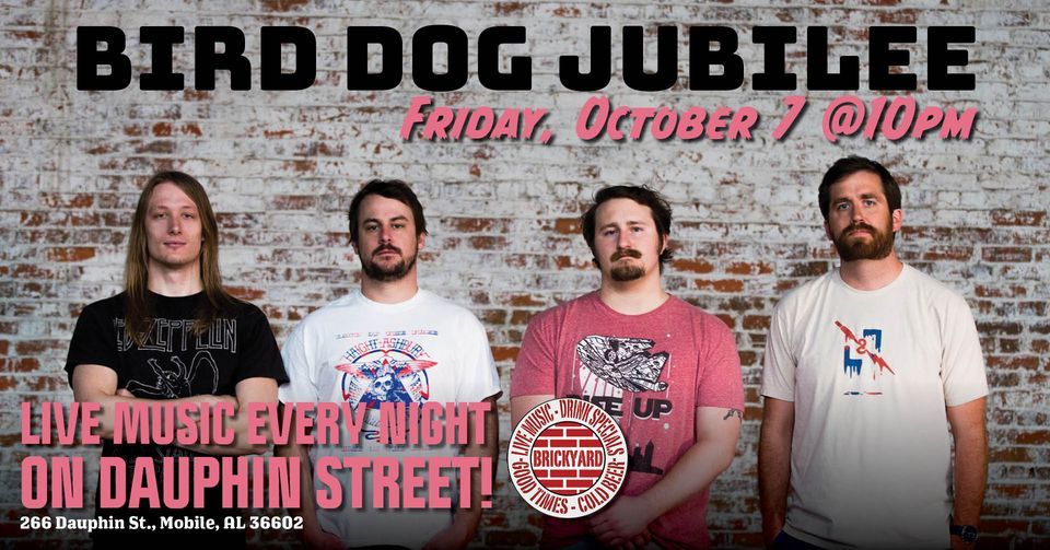 Bird Dog Jubilee LIVE at the Brickyard on Dauphin Street, Brickyard