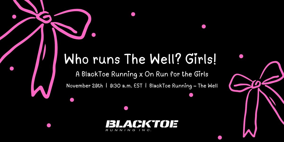 Who Runs The Well? Girls! A BlackToe Running x On Run for the Girls, 29 November | Event in Toronto | AllEvents