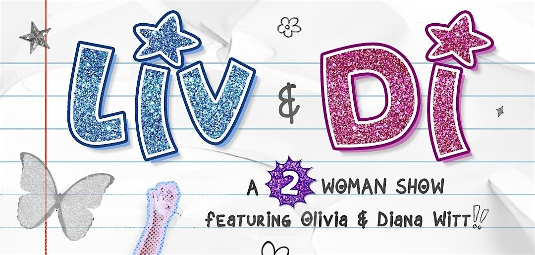 Liv & Di: A Work in Progress Two Woman Show, 28 December | Event in Woodbridge | AllEvents