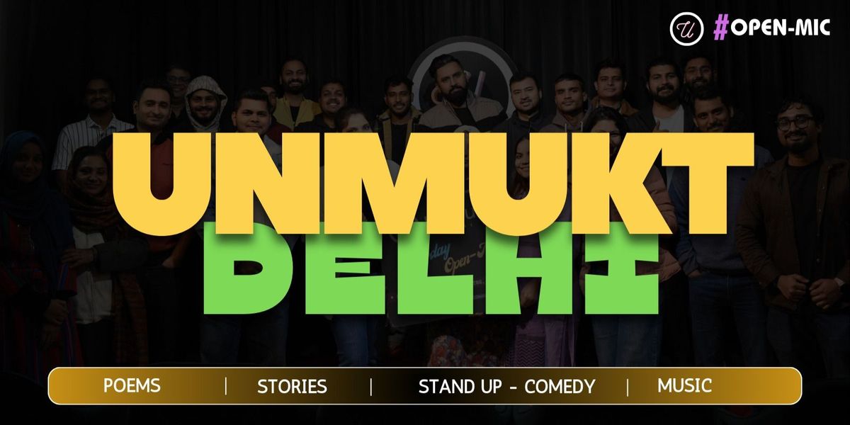 Unmukt's Delhi Open Mic - Poetry, Comedy & Stories