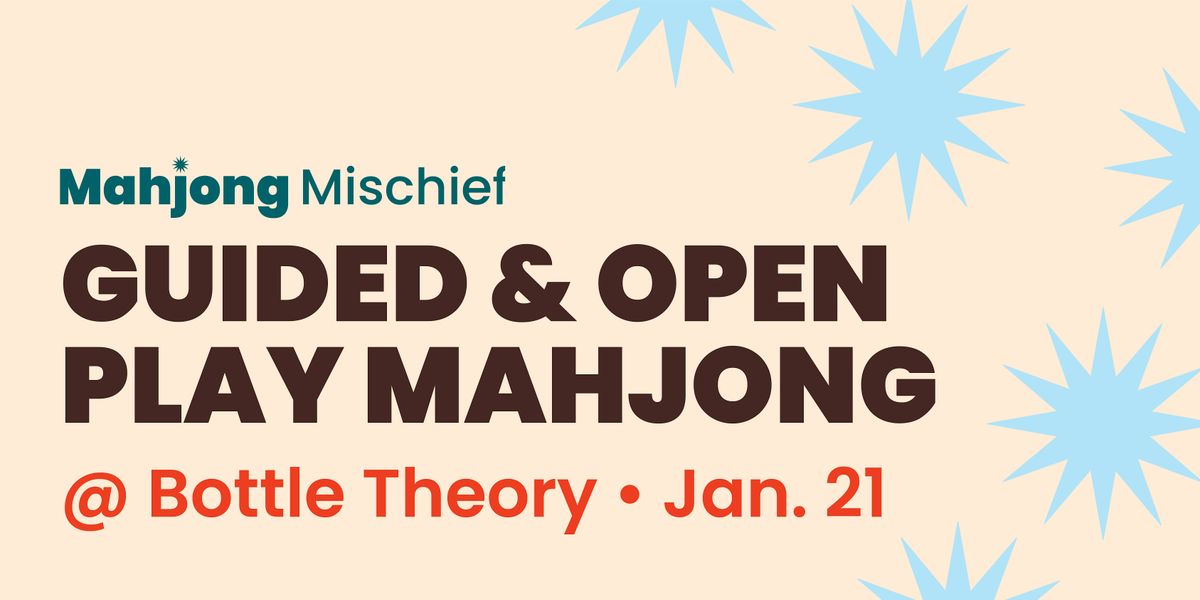 Mahjong Guided & Open Play at Bottle Theory in Elmhurst, 21 January | Event in Elmhurst | AllEvents