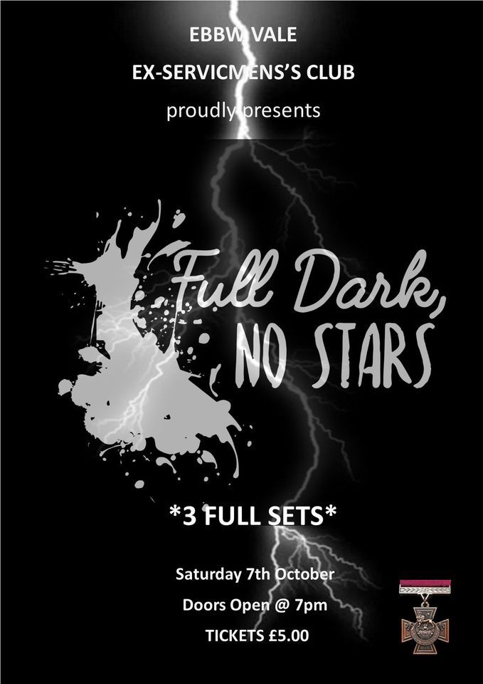 Full Dark No Stars, Ebbw Vale Exservicemens Club. The Dugout, October