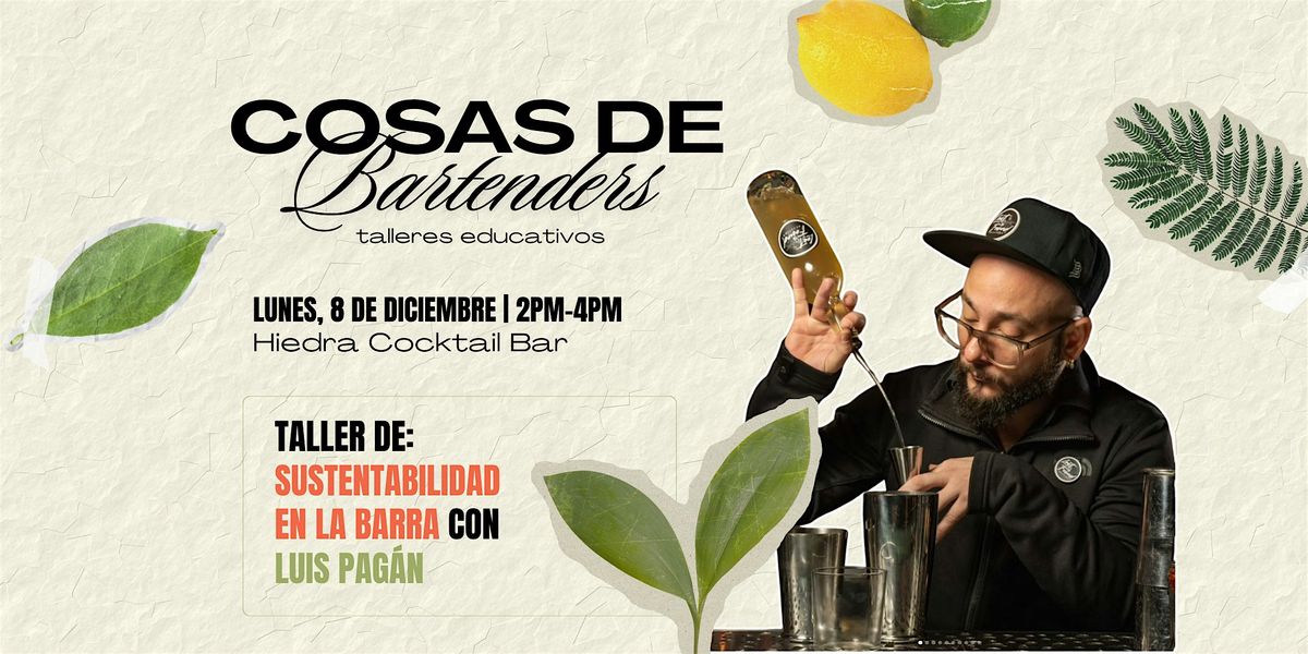 Cosas de Bartenders: Sustentabilidad | Event in Guaynabo | AllEvents