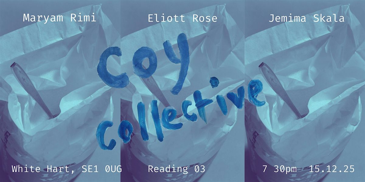 COY Collective- Reading 03, 15 December | Event in London | AllEvents