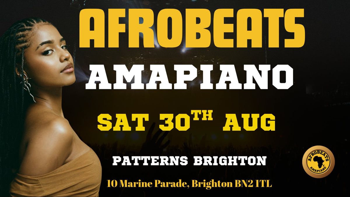 AFROBEATS &amp; AMAPIANO NIGHGT.  SAT // 30TH // AUG, 30 August | Event in Brighton | AllEvents