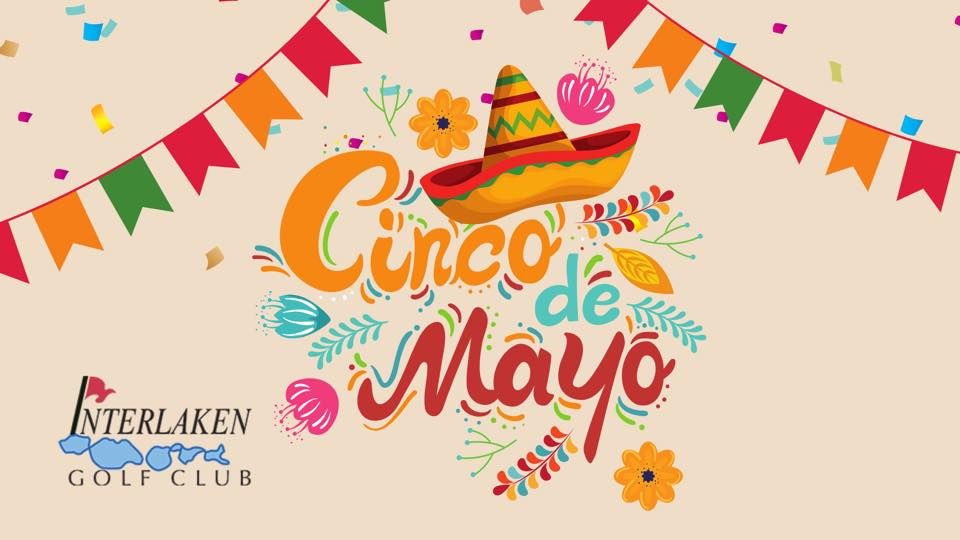 Cinco De Mayo Interlaken Golf Club , Interlaken Golf Club, Fairmont