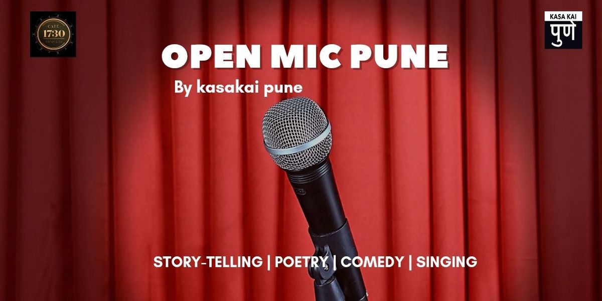Open Mic By Kasa Kai Pune - Cafe 1730 Kharadi, 24 August | Event in Pune | AllEvents