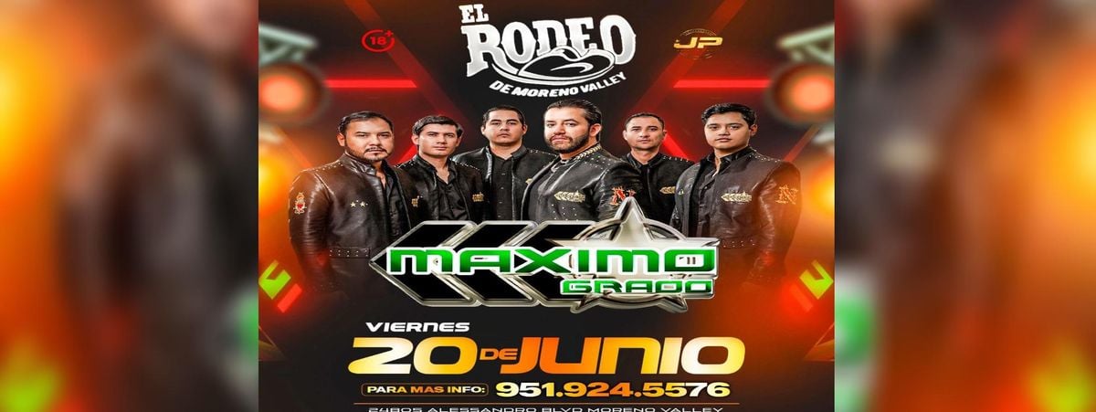 MAXIMO GRADO EN MORENO VALLEY , 20 June | Event in Moreno Valley | AllEvents