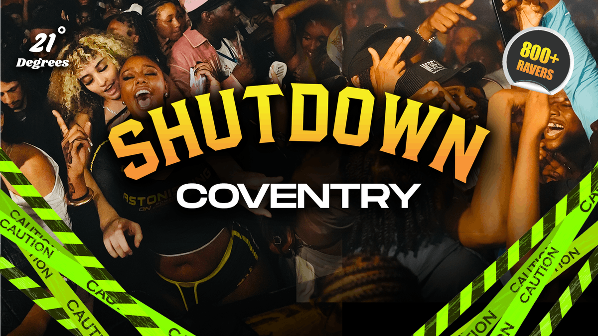 SHUTDOWN COV - Coventry's Most In Demand Event EVER!, 24 September | Event in Coventry | AllEvents