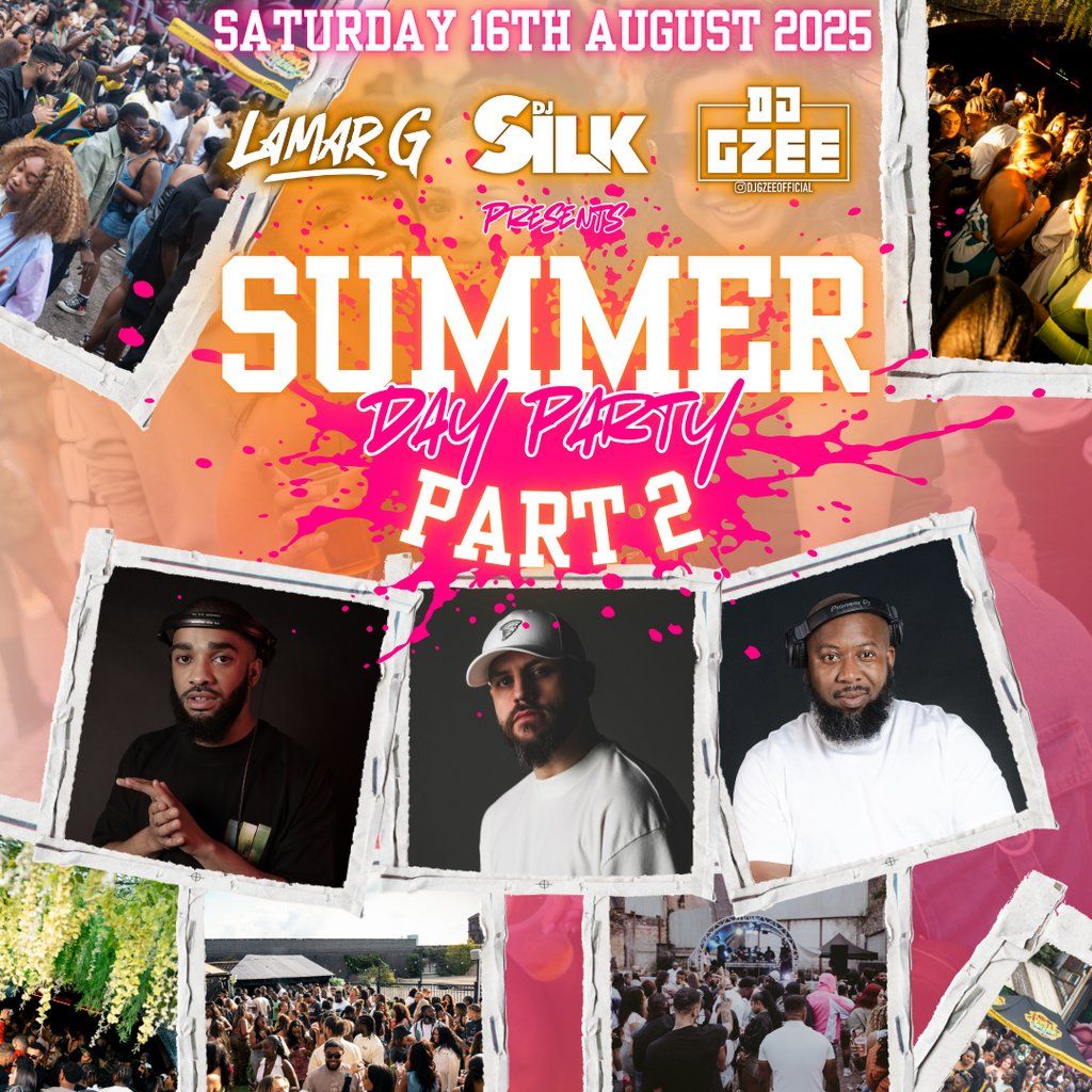 LAMARG x DJ SILK x DJ GZEE Presents: Summer Day Party 2.0, 16 August | Event in Birmingham | AllEvents