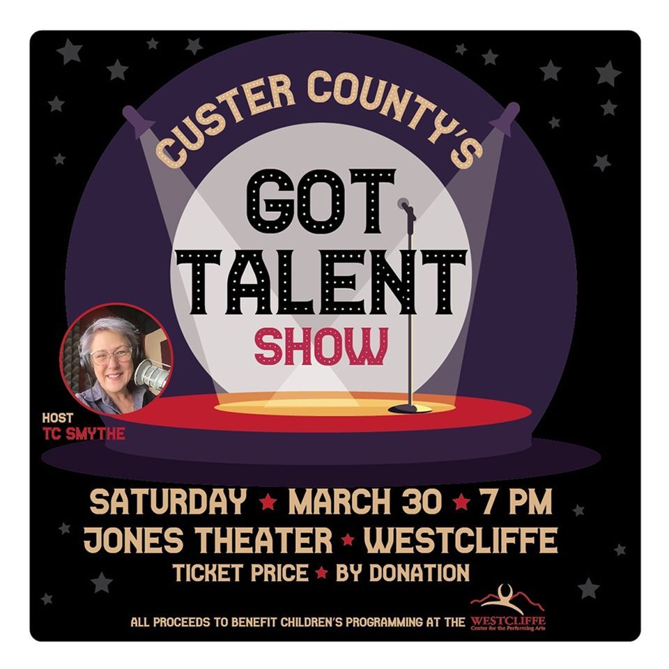Custer Countys Got Talent Show, 119 Main St, Westcliffe, CO, 30 March 2024 AllEvents.in