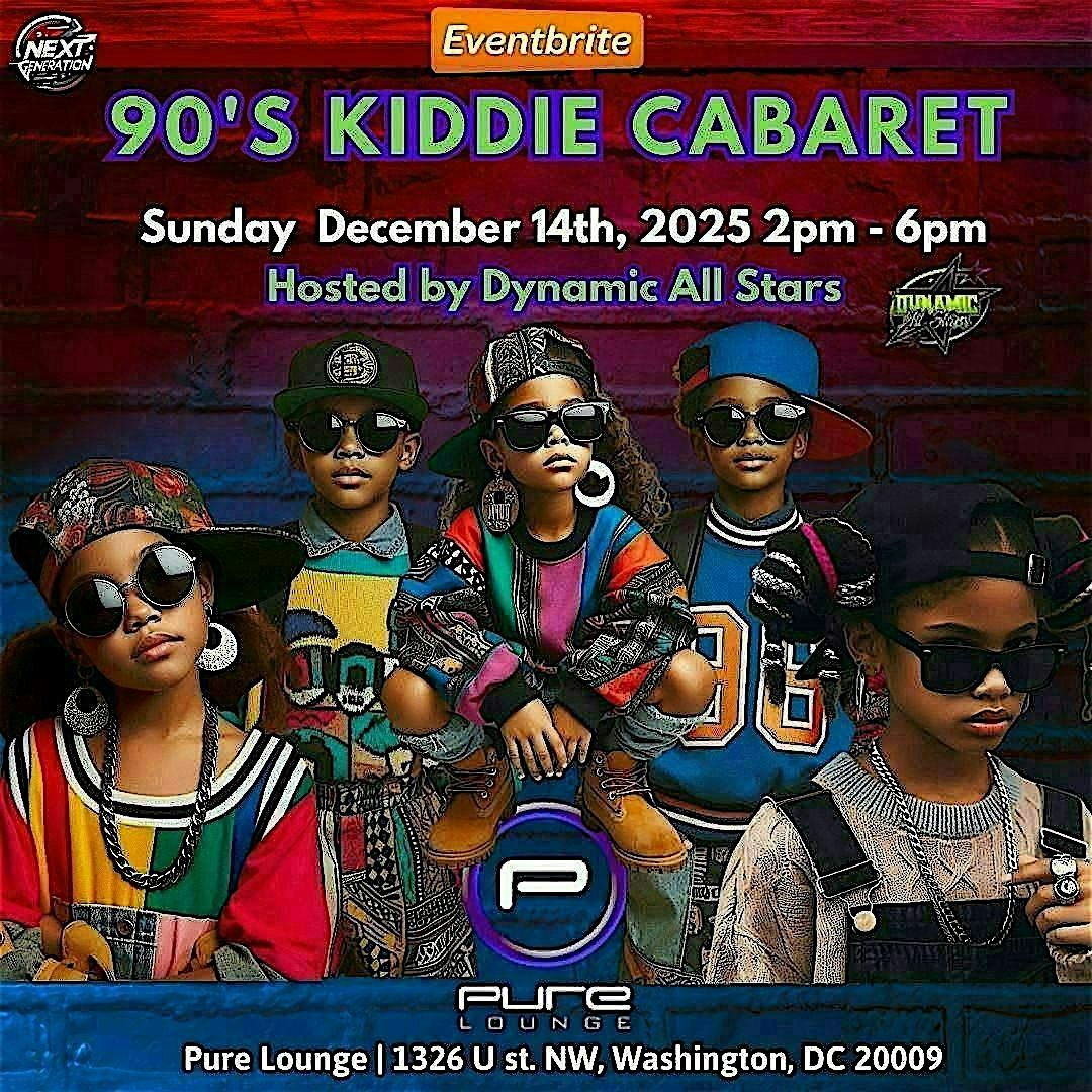 90's Kiddie Cabaret - Hosted by Dynamic All Stars, 14 December | Event in Washington | AllEvents