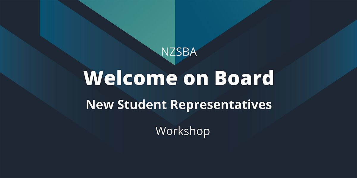 NZSBA Welcome on Board - New Student Representatives Workshop North Shore, 14 October | Event in Auckland