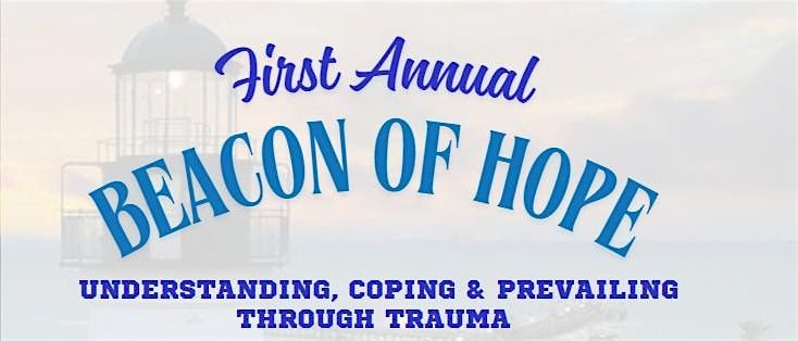 Beacon of Hope: Understanding, Coping & Prevailing Through Trauma, 25 June | Event in Mission | AllEvents