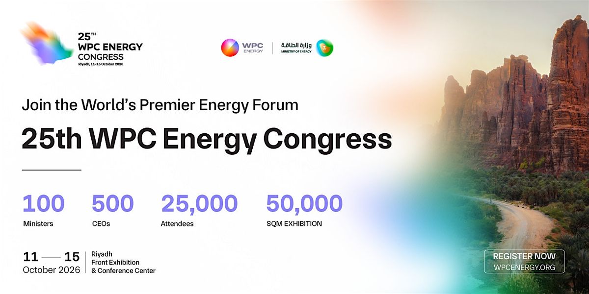 25TH WPC Energy Congress, Riyadh Front Exhibition & Conference Center ...
