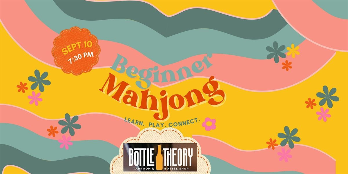 Beginner Mahjong with Mahjong Mischief at Bottle Theory in Elmhurst, 10 September | Event in Elmhurst | AllEvents