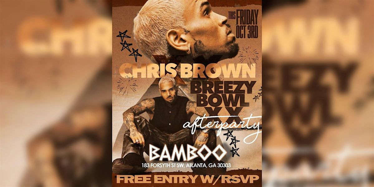 CHRIS BROWN CONCERT AFTER PARTY | FREE ENTRY W/ RSVP | FRIDAY OCTOBER 3RD | Event in Atlanta | AllEvents
