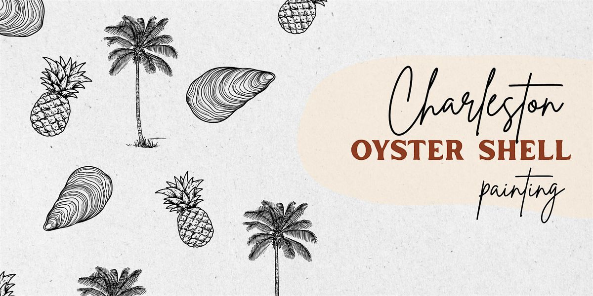 Charleston Oyster Painting, 26 August | Event in Summerville | AllEvents