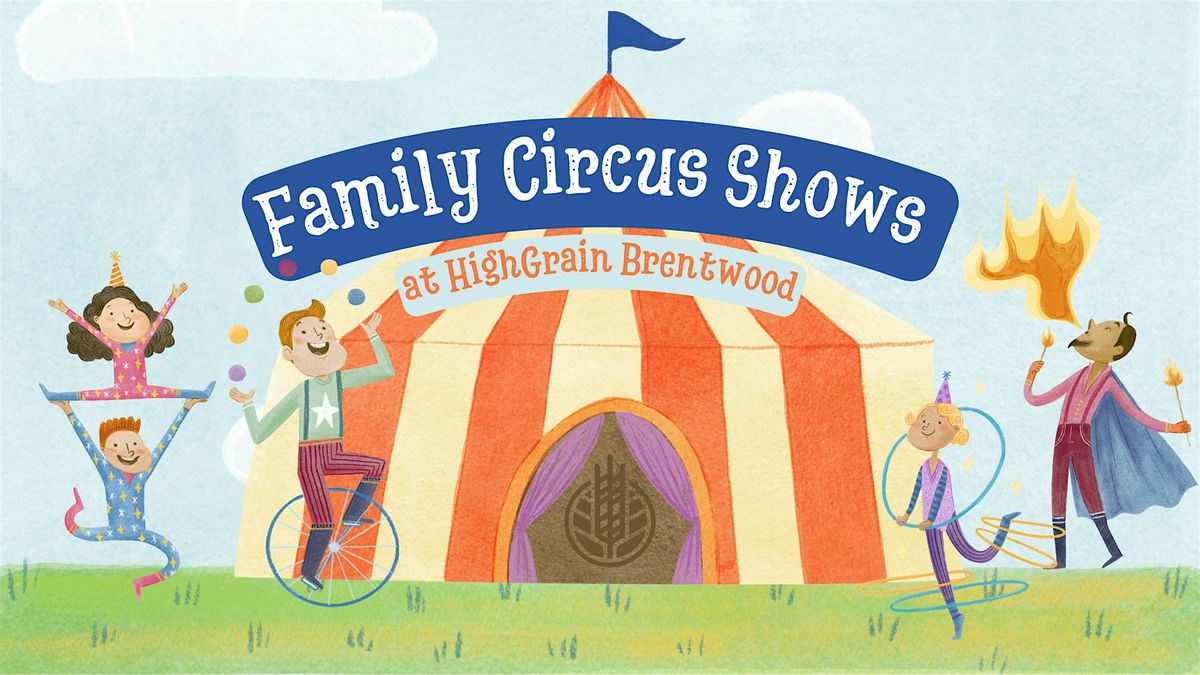 Family Circus Shows at HighGrain Brentwood, 8 June | Event in Cincinnati | AllEvents
