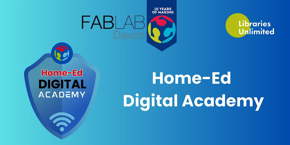 Home-Ed Digital Academy Autumn 2025 (First Half) | Event in Exeter | AllEvents