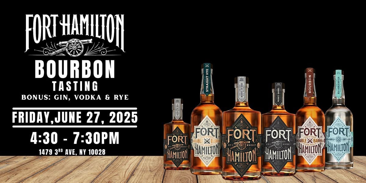 Fort Hamilton Presents: Bourbon Whiskey Tasting Extravaganza! | Event in New York | AllEvents