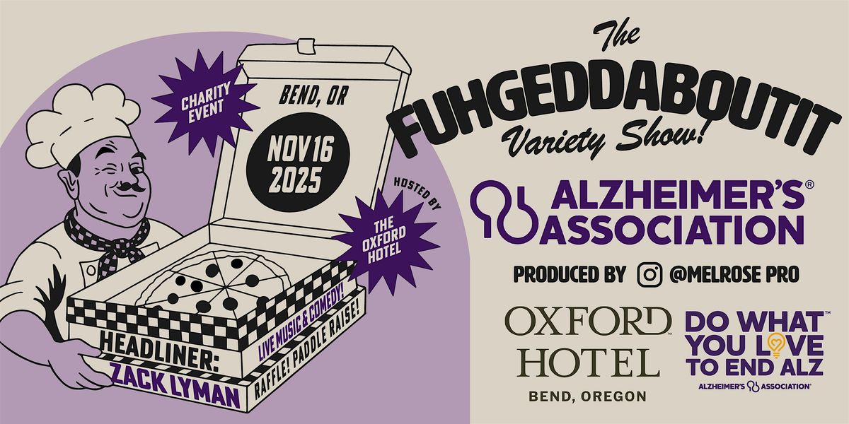 The Fuhgeddaboudit Variety Show: Supporting The Alzheimer's Association, 16 November | Event in Bend | AllEvents