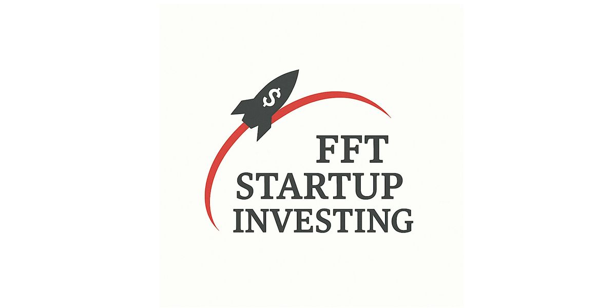 FFT Startup Investing, 25 September | Event in Fulshear | AllEvents