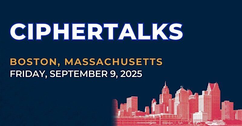 CipherTalks| Boston| 2025, 9 September | Event in Boston | AllEvents