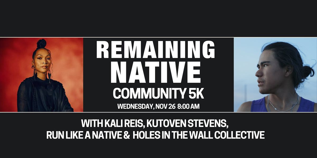 Remaining Native Community 5K  Run/Walk with Kali Reis & Kutoven Stevens | Event in New York | AllEvents