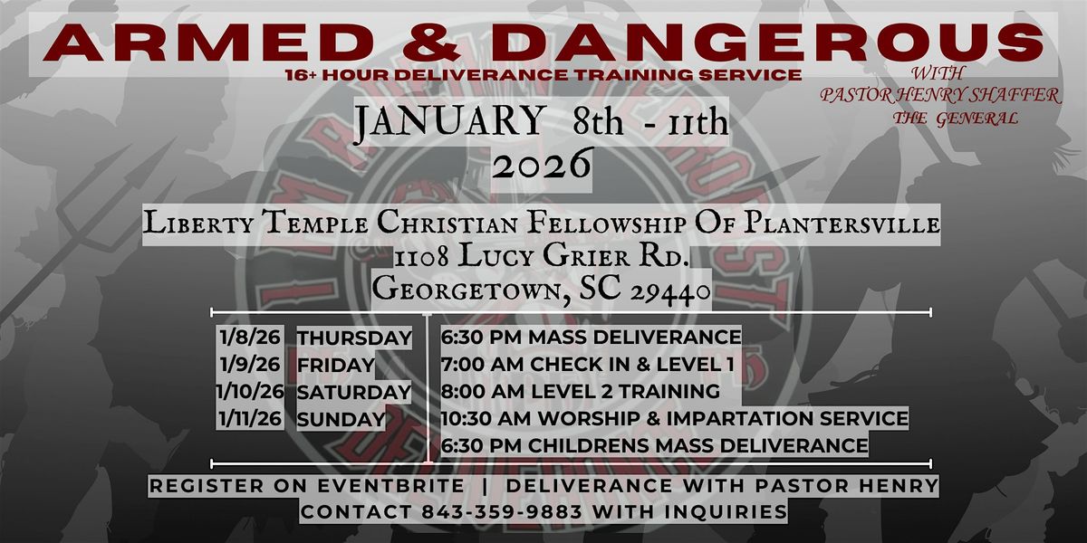 JAN.8TH- JAN.11TH | GEORGETOWN, SC | Armed & Dangerous Deliverance Seminar, 8 January | Event in Georgetown