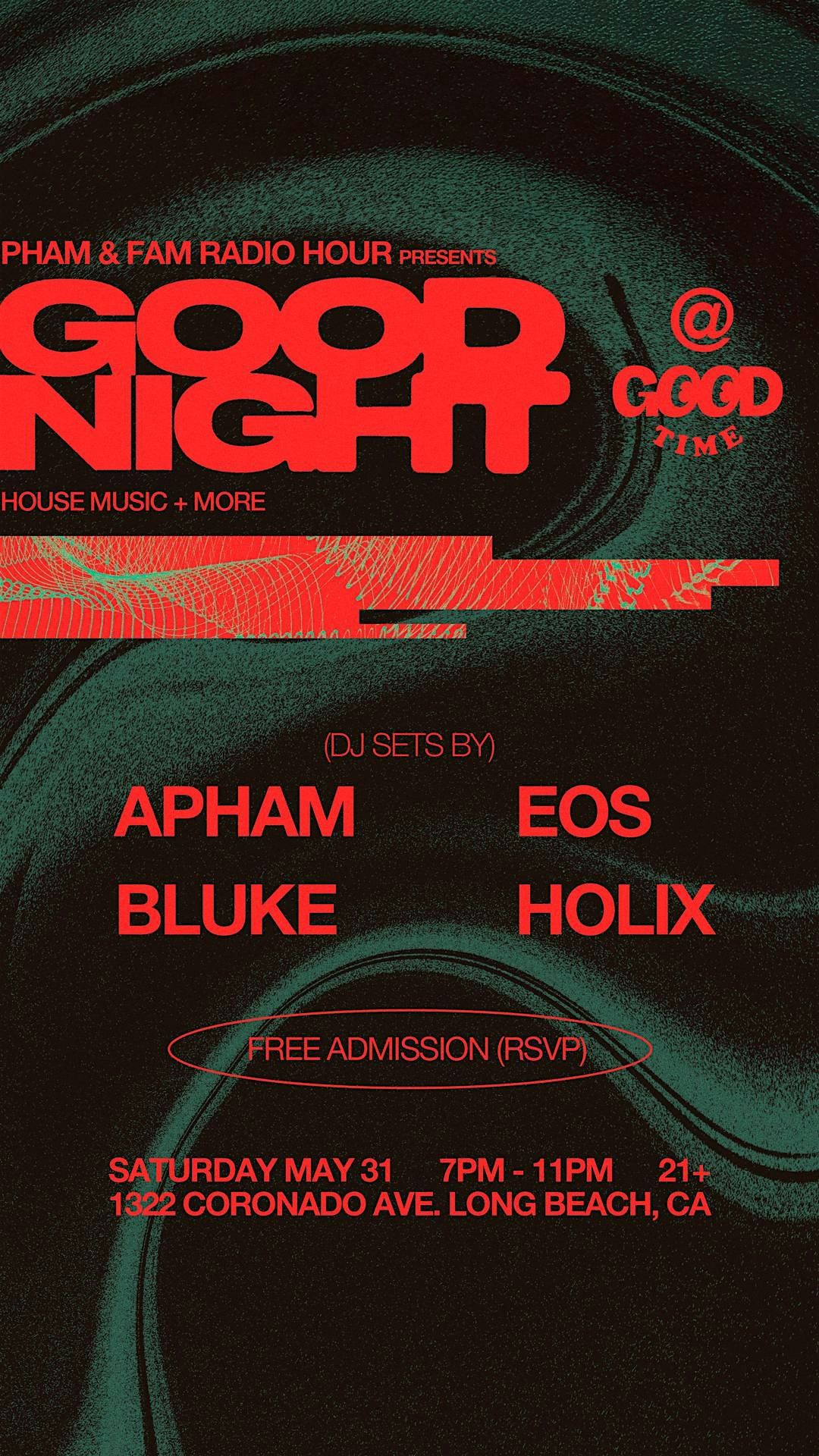 PHAM & FAM RADIO HOUR PRESENTS: GOOD NIGHT @ GOOD TIME LB, 31 May | Event in Long Beach | AllEvents