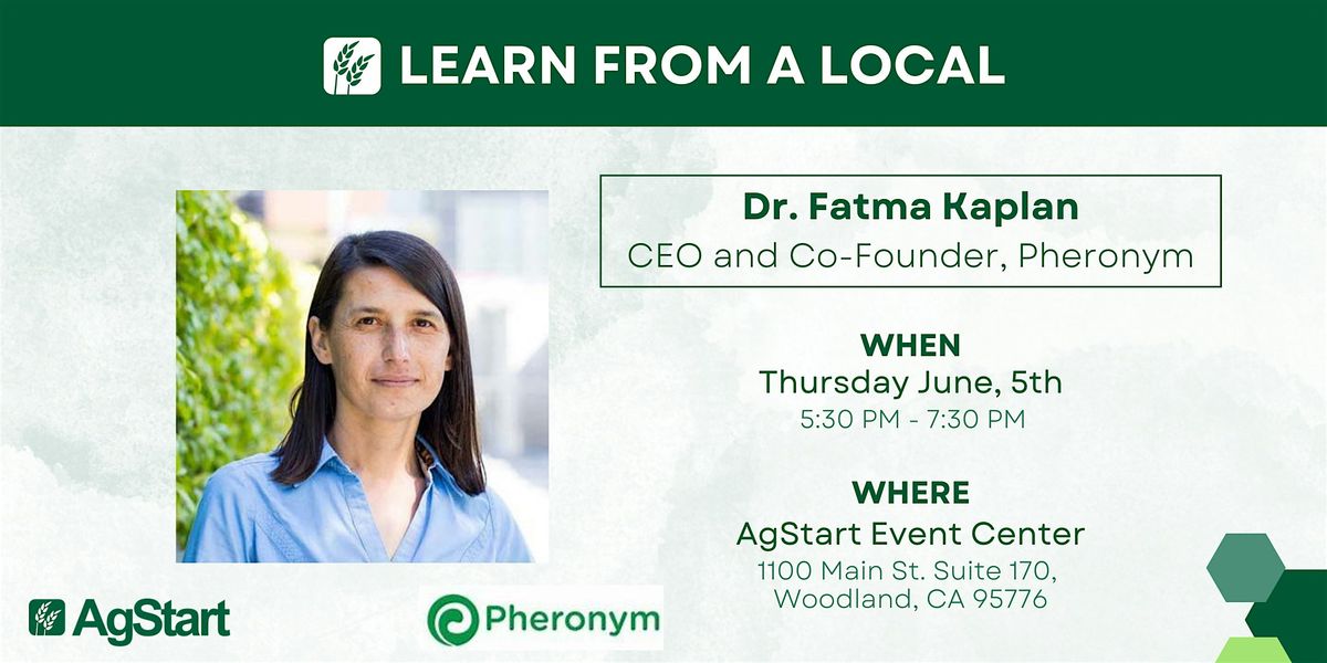 Learn from a Local: Dr. Fatma Kaplan, CEO and Co-Founder of Pheronym, 5 June | Event in Woodland | AllEvents