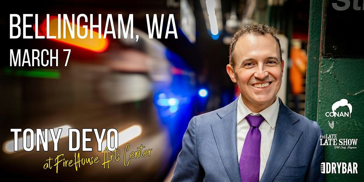 Comedian Tony Deyo, 7 March | Event in Bellingham | AllEvents