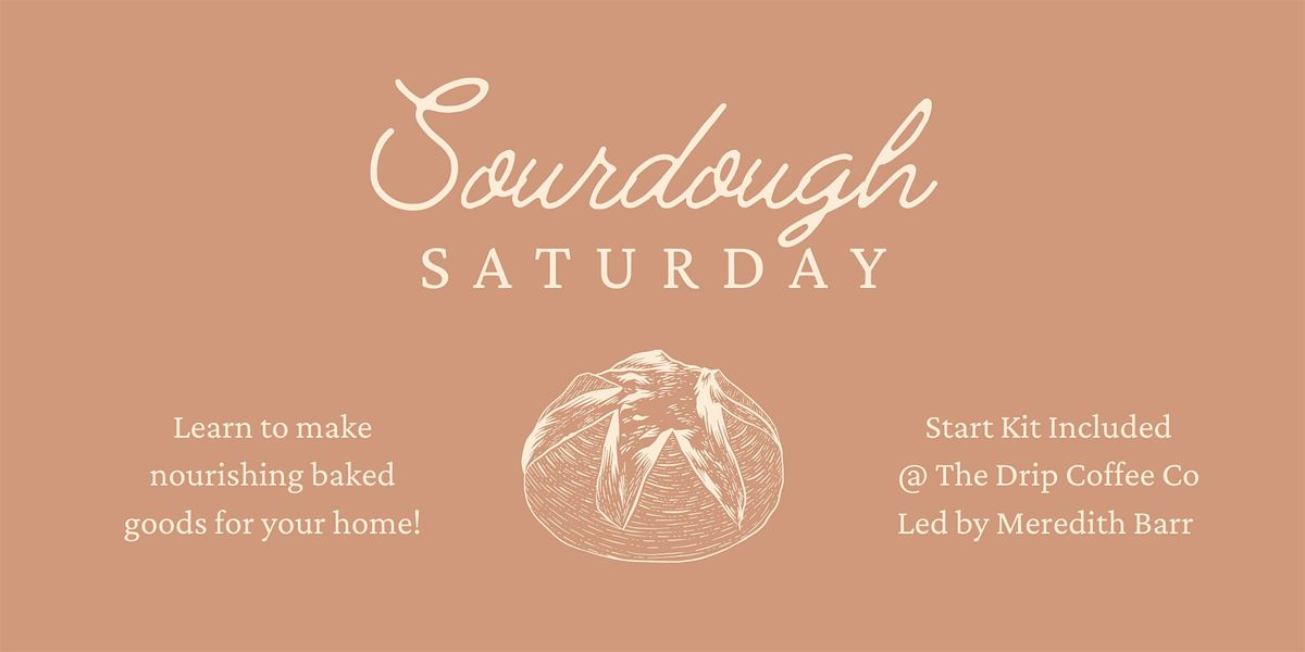 Sourdough Saturday @ The Drip, 24 May | Event in Panama City | AllEvents