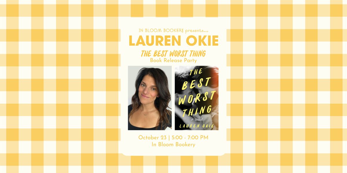The Best Worst Thing Release Party with Lauren Okie, 23 October | Event in Temecula | AllEvents