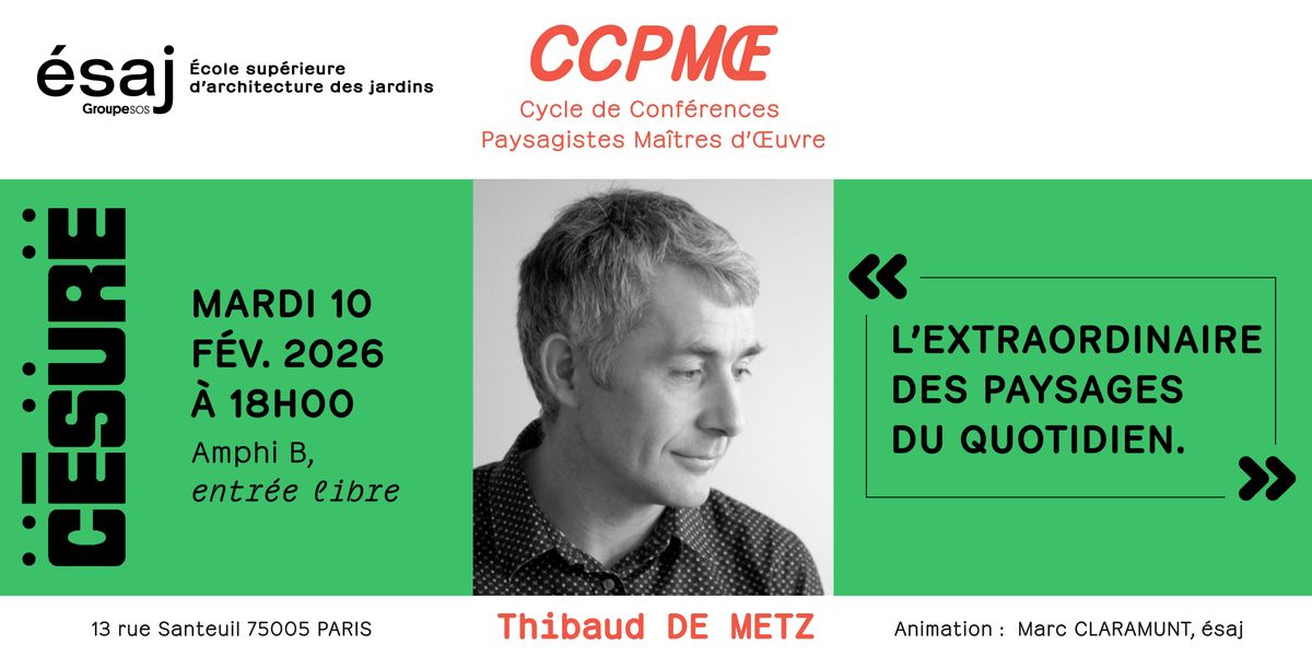Conférence Paysagistes Maîtres d' Œuvre - Invité : Thibaud DE METZ, 10 February | Event in Paris | AllEvents
