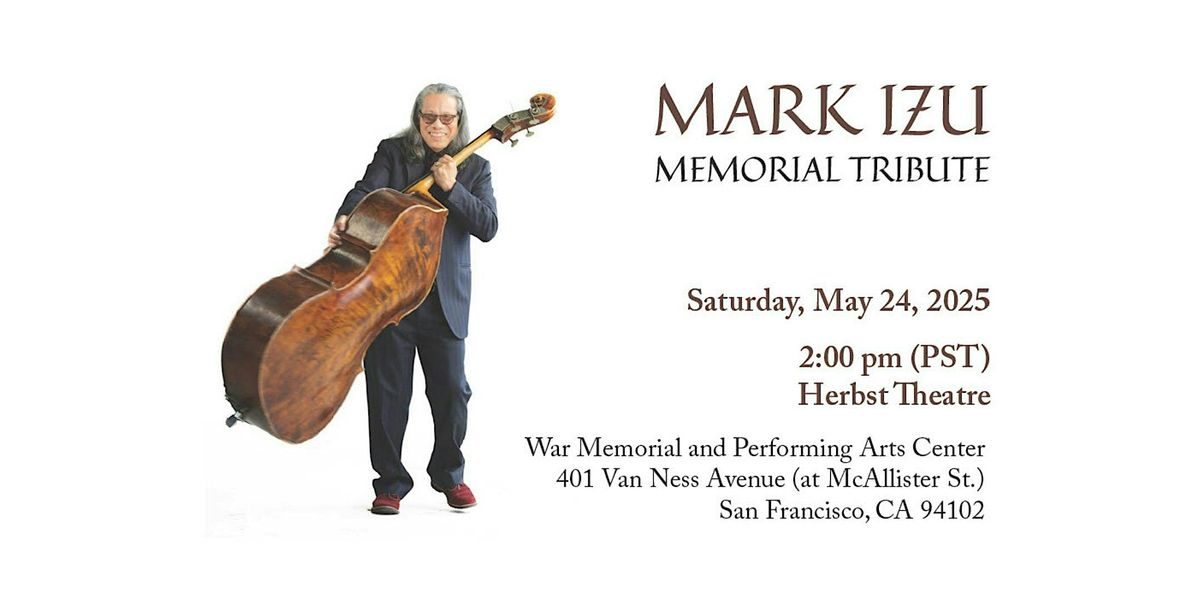 Mark Izu: Moments and Memories a Celebration of Life, 24 May | Event in San Francisco | AllEvents