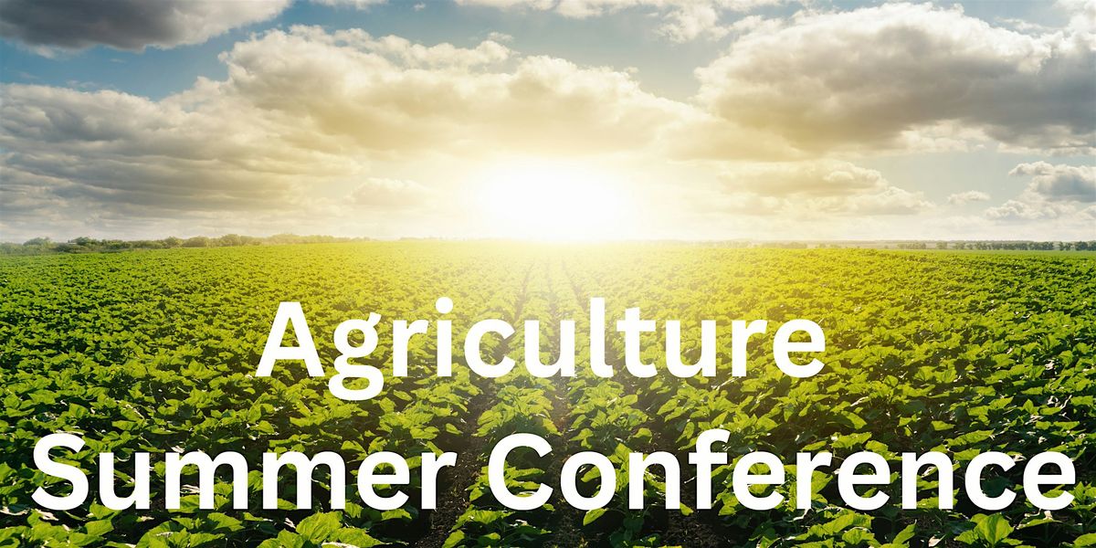 Agriculture Summer Conference, 10 June | Event in Washington | AllEvents