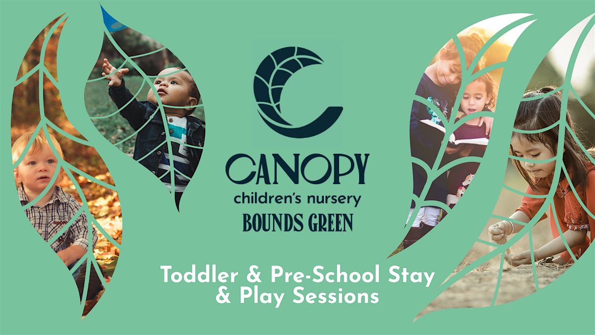 Canopy Bounds Green Toddler & Pre-School Stay & Play Sessions | Event in London | AllEvents