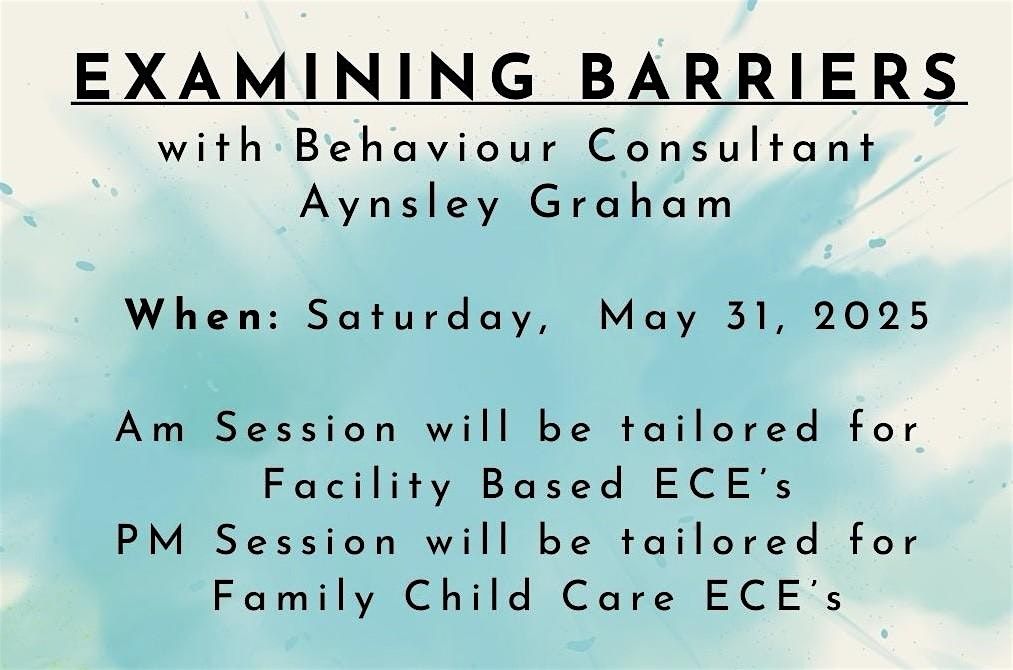 Examining Barriers with Aynsley Graham (for Facility Based ECE's), 31 May | Event in Fort McMurray | AllEvents