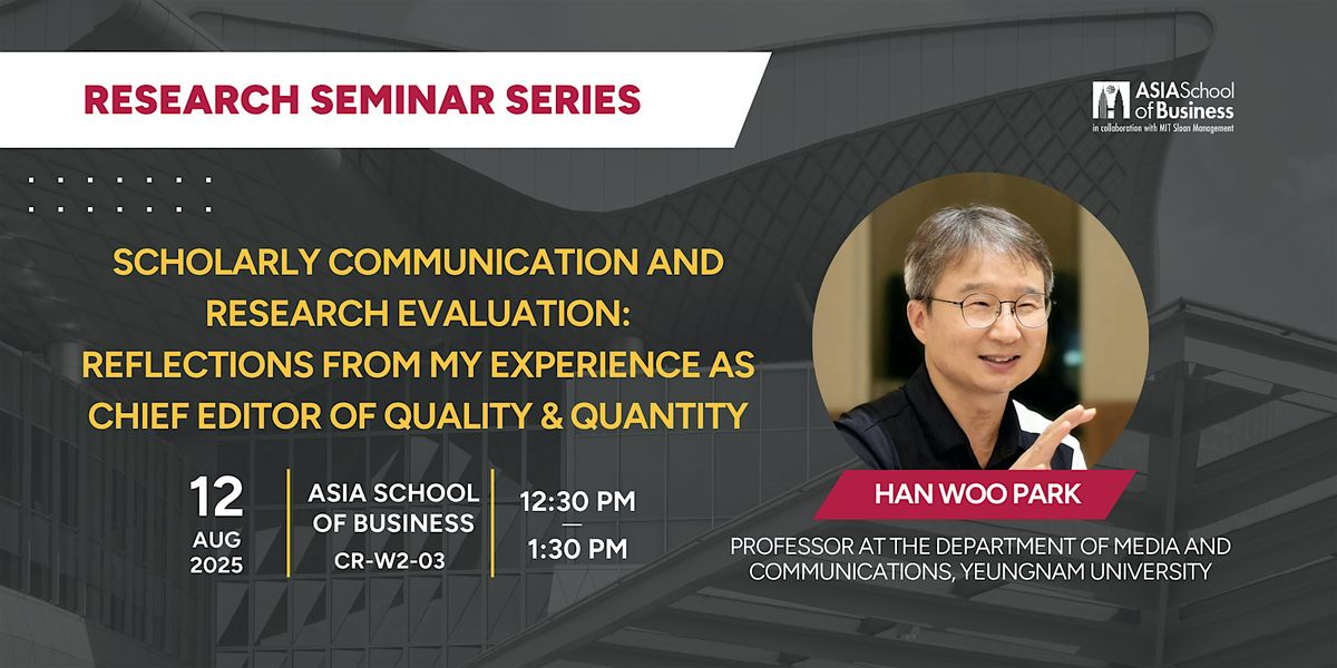 Seminar Series: Prof. Han Woo Park, 12 August | Event in Kuala Lumpur | AllEvents