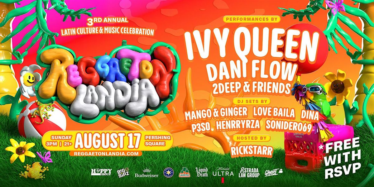 FREE Reggaeton Concert with Ivy Queen, Dani Flow + More Surprise Guests, 17 August | Event in Los Angeles
