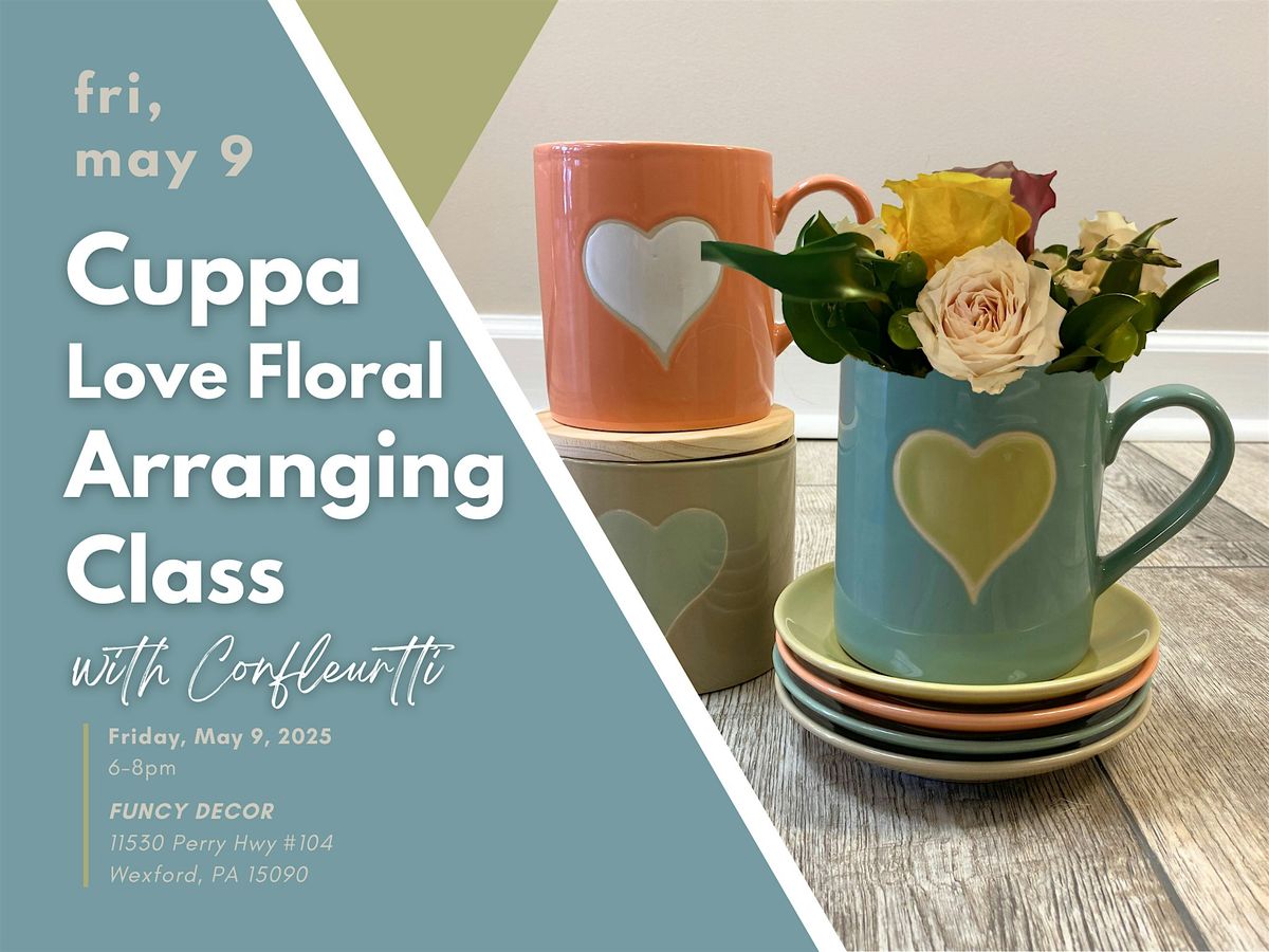 Cuppa Love Floral Arranging Class, 9 May | Event in Pine Township | AllEvents