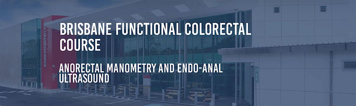 Brisbane Functional Colorectal Course: 28-29 August 2025, 28 August | Event in Woolloongabba | AllEvents