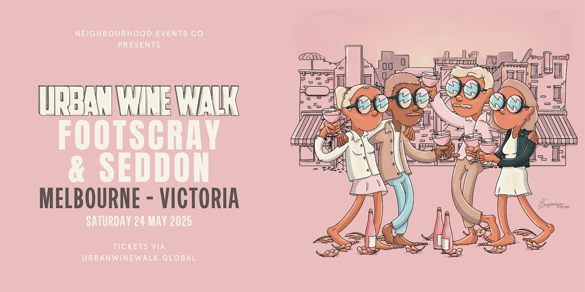 Urban Wine Walk // Footscray & Seddon (VIC), 24 May | Event in Footscray | AllEvents