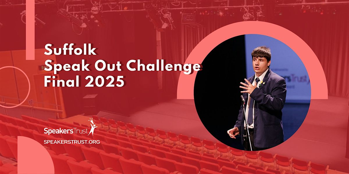 Suffolk Speak Out Challenge FINAL 2025, 5 June | Event in Ipswich | AllEvents