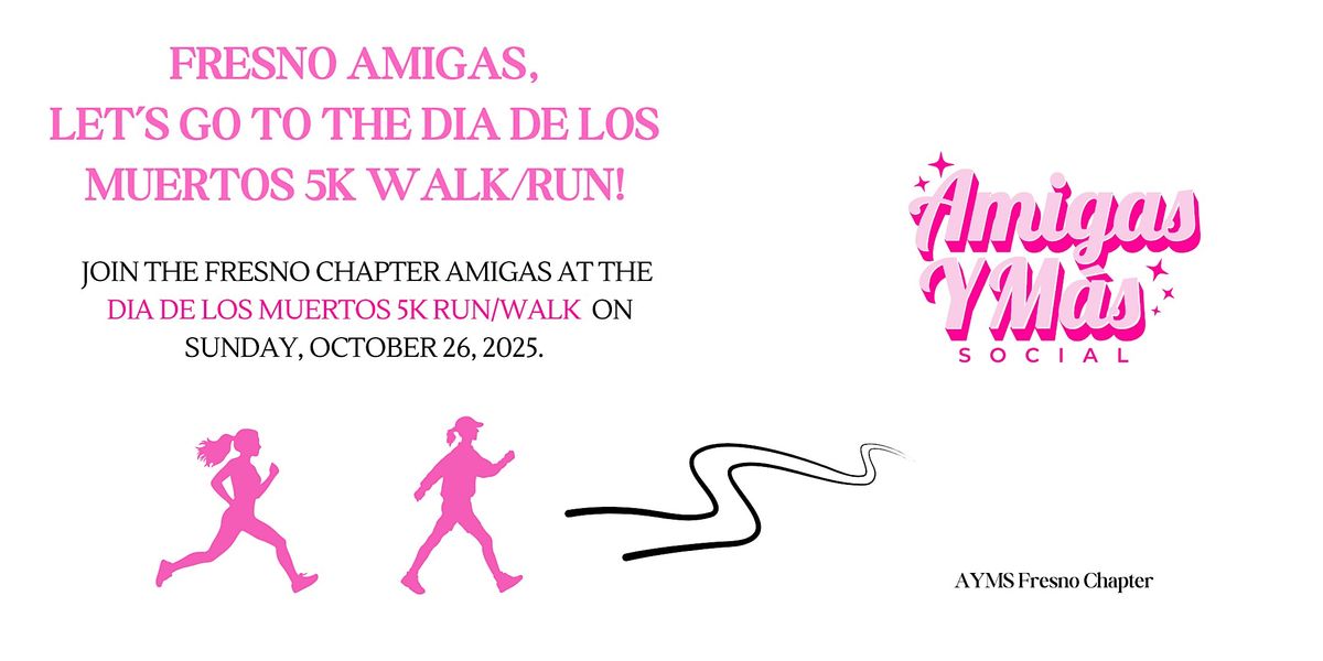 Fresno Amigas: Let’s Go to the Dia De Los Muertos 5K!, 26 October | Event in Clovis | AllEvents