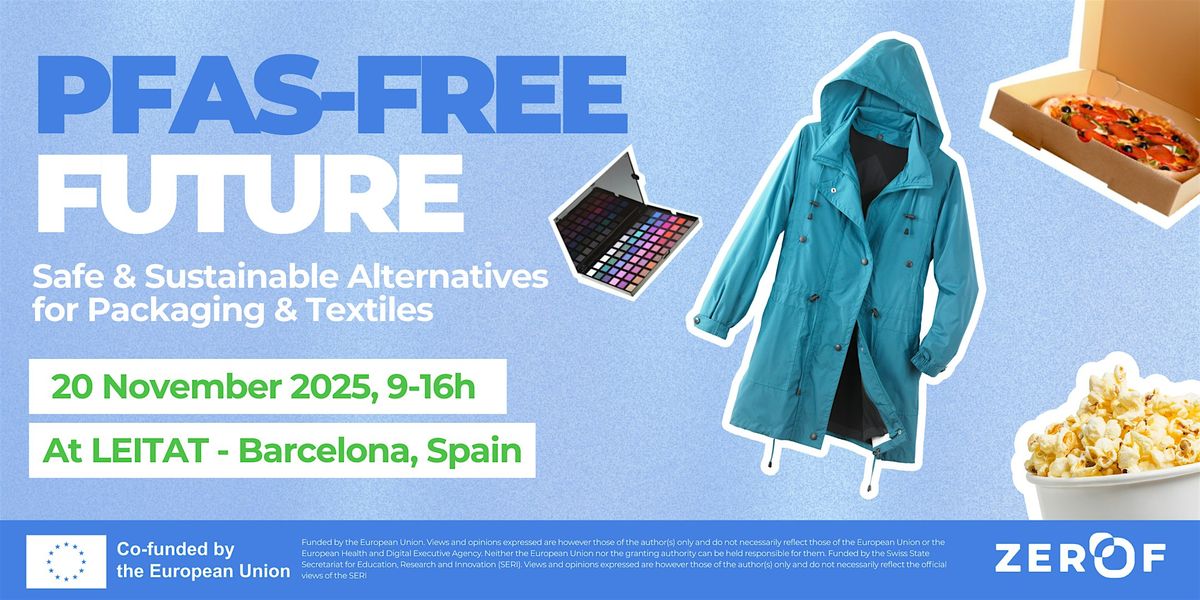 PFAS-FREE FUTURE - Safe & Sustainable Alternatives  for Packaging & Textile, 20 November | AllEvents