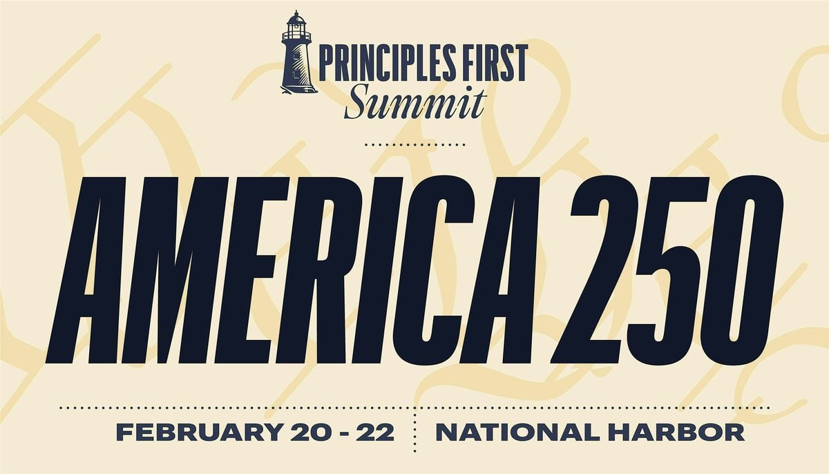2026 Principles First Summit: America 250, 20 February | Event in Oxon Hill | AllEvents