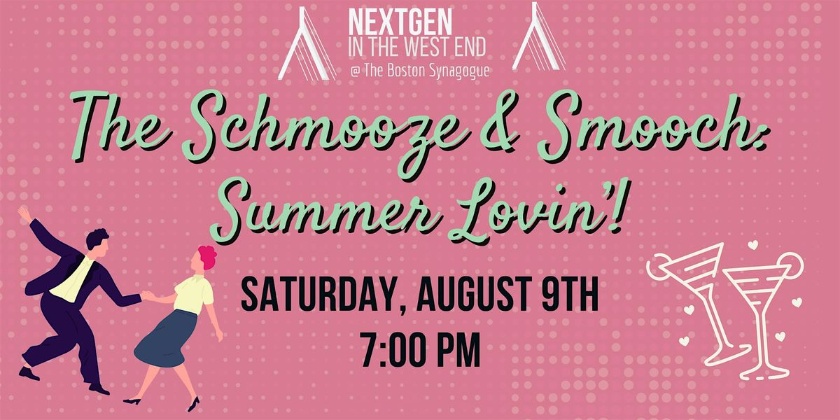NextGen - The Schmooze and Smooch: Summer Lovin'!, 9 August | Event in Boston | AllEvents